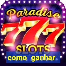 como ganhar dinheiro nos slots